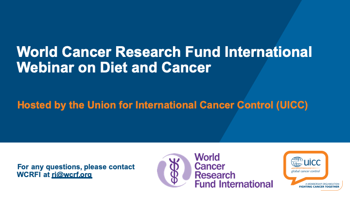 Webinar On Diet And Cancer By Wcrf International Hosted By Uicc Uicc